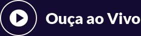 Ouça ao vivo